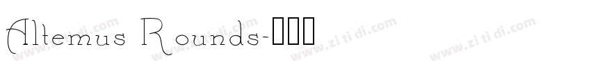 Altemus Rounds字体转换